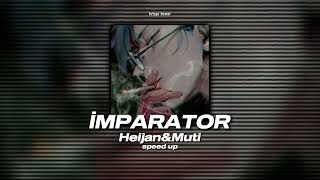 Heijan&Muti-İMPARATOR (speed up) Resimi