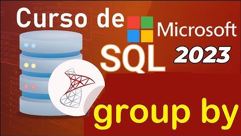 Curso de SQL Server 2021 desde cero | GROUP BY (video 43)