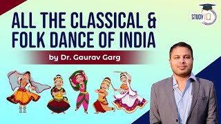 All the Classical and Folk Dance of India in 1 video for UPSC & State PCS by Dr Gaurav Garg