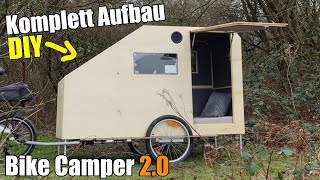 Fahrrad Wohnwagen aus einfachsten Mitteln selber bauen / ultimativer DIY Bike Camper komplett Aufbau