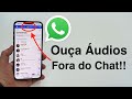 (Nova Funcionalidade) Ouça Áudios do WhatsApp fora do Chat!