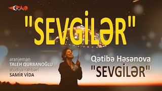 Qətibə Həsənova - Sevgilər / Yeni Cover / Elay Records 2019 Resimi