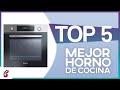 🔥 TOP 5 Mejores HORNOS de COCINA | ¿Cuál horno comprar en 2022? ✅