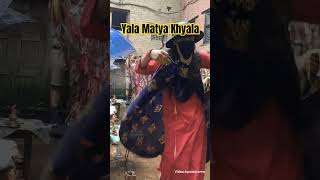 Yala Matya Khyala