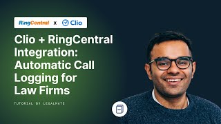 Clio + RingCentral Integration: Automatic Call Logging for Law Firms