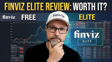 Is FINVIZ Elite Worth It? My HONEST Opinion...
