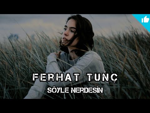 Ferhat Tunç [ SÖYLE NERDESİN ] Trap Remix - Yunus Öztürk