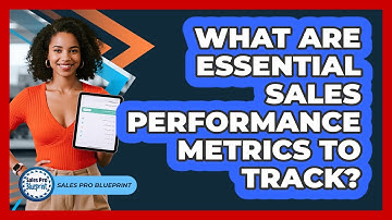 What Are Essential Sales Performance Metrics To Track?