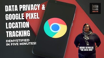 DATA PRIVACY & GOOGLE PIXEL LOCATION TRACKING