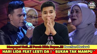 SPEKTAKULER..!! HARI LIDA FEAT LESTI DA | BUKAN TAK MAMPU | REACTION ( REVIEW )