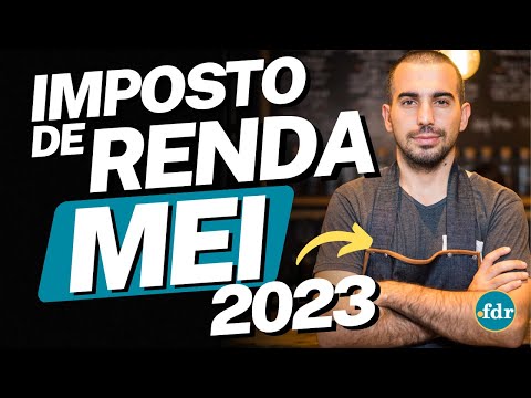 IMPOSTO DE RENDA PARA MEI: TUDO O QUE VOCÊ PRECISA SABER SOBRE A DECLARAÇÃO DE FATURAMENTO 2023