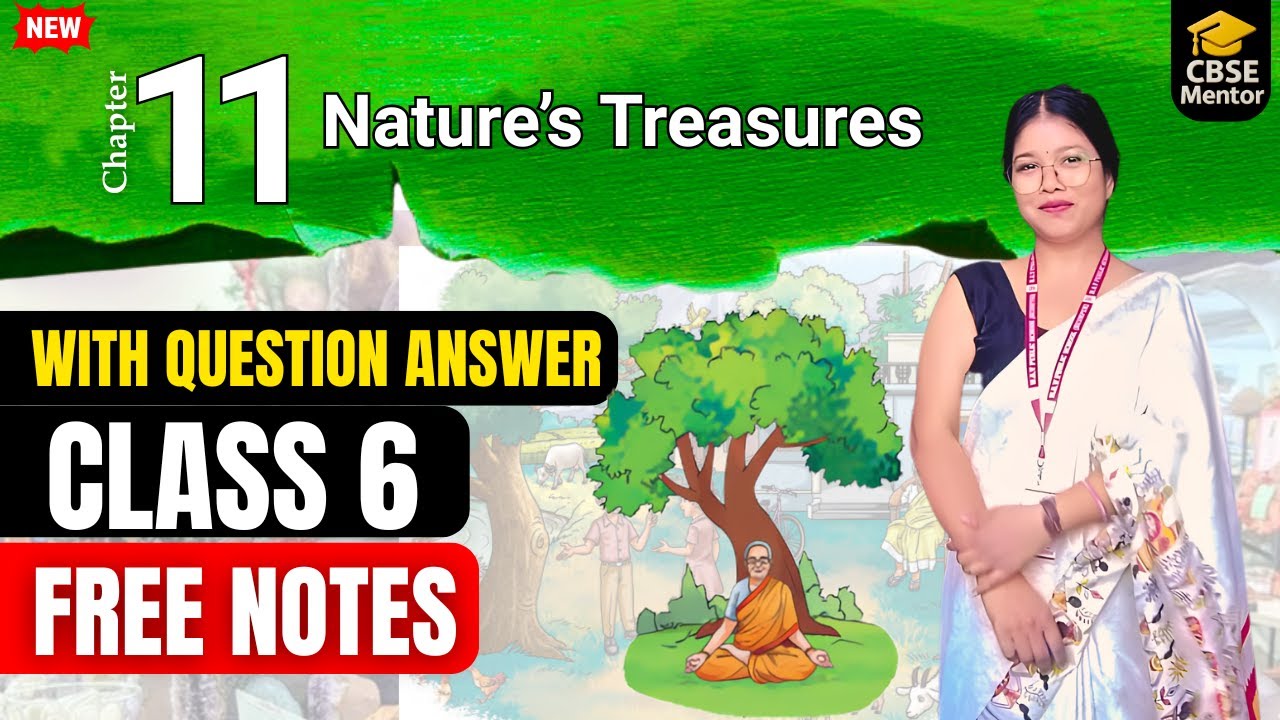 Class 6 Science Chapter 11 | Nature’s Treasures | Full Chapter ...