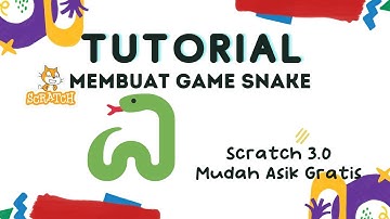 Tutorial Scratch Membuat Game Snake