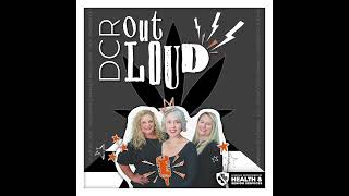 DCR Out Loud - Season 2, Episode 6