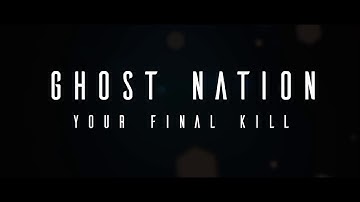 Ghost Nation - Your Final Kill (Official Audio)