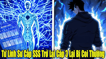 FULL BỘ | Tử Linh Sư Cấp SSS Trở Về Cấp 3 Lại Bị Mấy Thằng Nhóc Coi Thường | Review Truyện