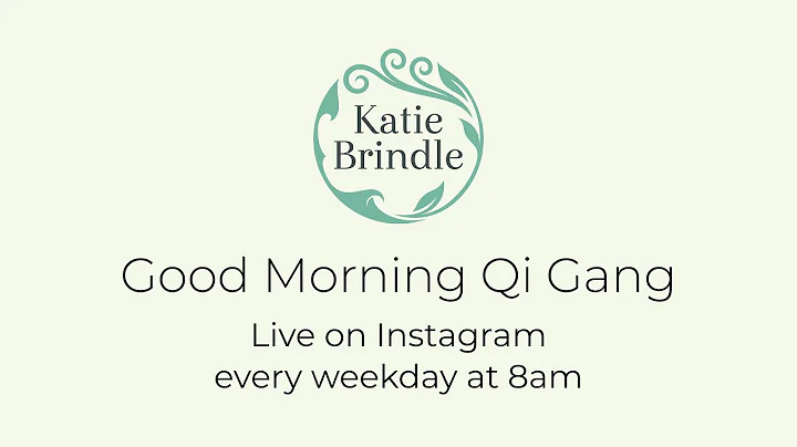 Morning Qigong with Katie Brindle - How to be Heal...