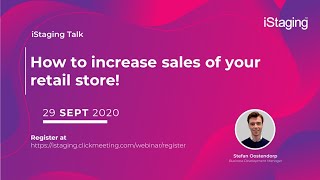 iStaging Talk: How to increase sales of your retail store!