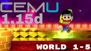 Cemu 1.15d | Super Mario 3D World (World 1-5) Cemu 1.15d | Super Mario 3D World (World 1-5)