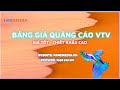 Bảng giá quảng cáo VTV1 VTV2 VTV3 VTV4 VTV5 VTV6