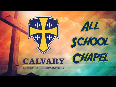 Calvary Episcopal School - All School Chapel - Aug 18, 2022