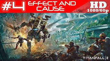 Titanfall 2 [Mission 4 - Effect and Cause] Campaign Gameplay Walkthrough Let