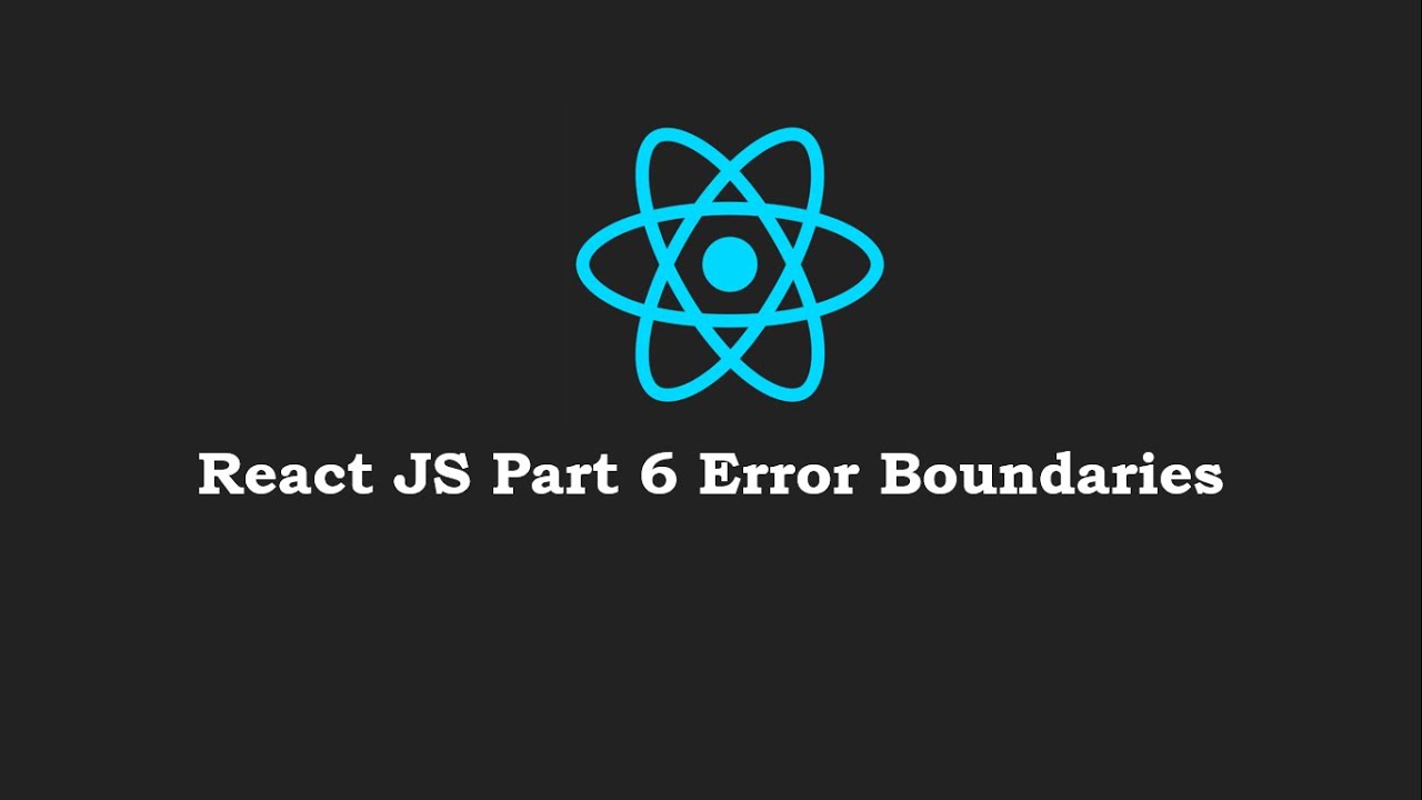React js tutorial for advance user | Part 6 Error Boundaries [hindi ...