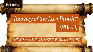 Journey of the Last Prophet ﷺ | Part 2 | The Night of Hijrah | World History Revealed