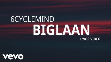 6cyclemind - Biglaan [Lyric Video]