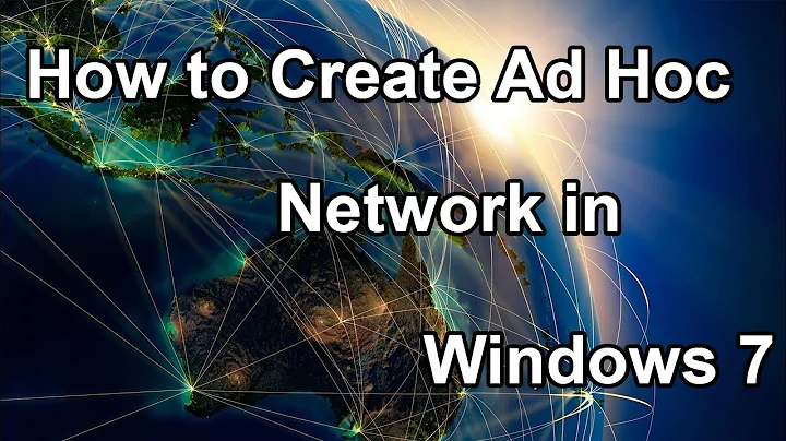 How to Create Ad Hoc Network in Windows 7