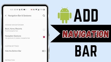 How to Change Navigation Bar on Android Phone