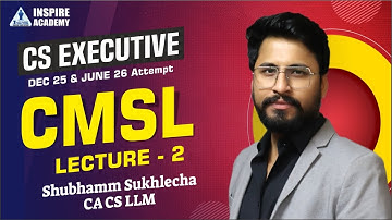 CS Executive CMSL Demo Lec 2 | For Dec 25/ June 26 Exam | CA Shubhamm Sukhlecha #csstudents