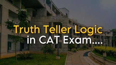 Truth Teller Logic in CAT Exam | Shortcut G strategy