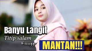 Viral!!! Lagu 'Banyu langit titip salam kanggo mantan' | Lirik dan terjemah Bahasa Indonesia