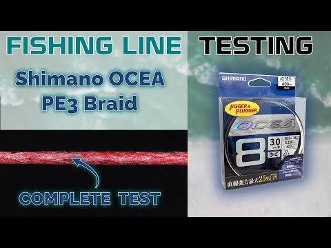 Fishing Line Testing - Shimano OCEA PE3 58lb Braid 