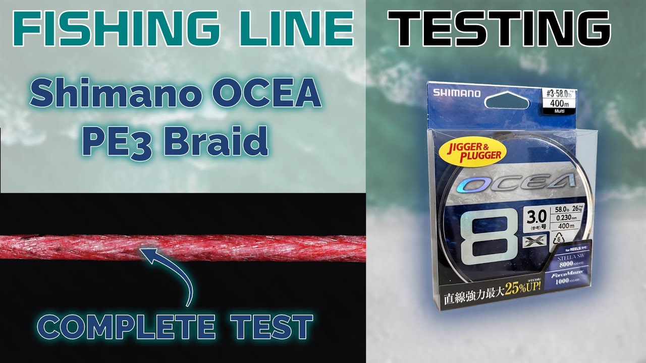 Fishing Line Testing - Shimano OCEA PE3 58lb Braid 