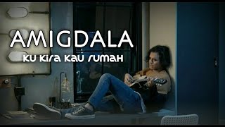 Download Lagu Amigdala - ku kira kau rumah (lyric video) MP3 Download Lagu Amigdala - ku kira kau rumah (lyric video) MP3