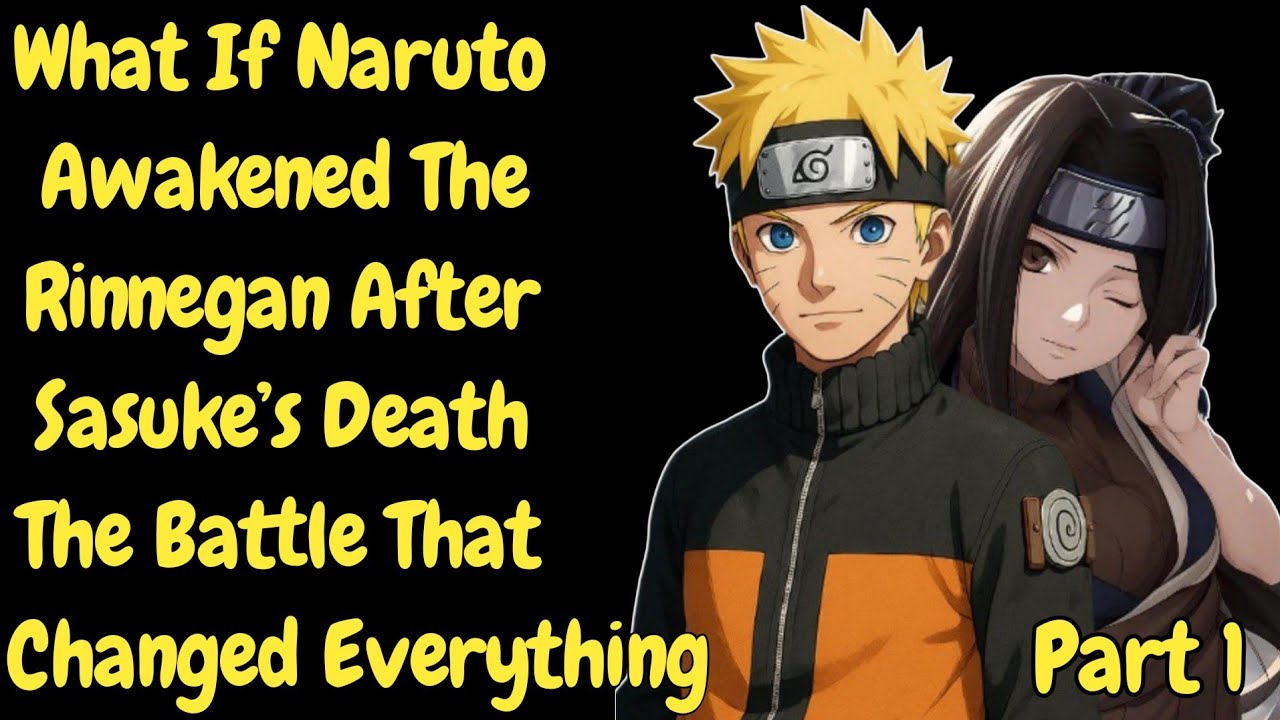 P1/“What If Naruto Awakened the Rinnegan After Sasuke’s Death — The Battle That Changed Everything