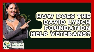 How Does The David Lynch Foundation Help Veterans? - Holistic Harmony Music