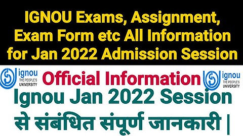 IGNOU Exams, Assignment, Exam Form etc All Information for Jan 2022 Admission Session Students