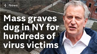 Mass graves dug in New York as coronavirus death toll rises