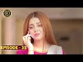Mera Dil Mera Dushman Episode 35 | Alizey Shah & Noman Sami | Top Pakistani Drama