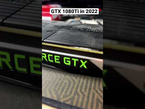 GTX 1080Ti In 2022