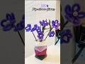 Pipe Cleaner Flowers #diy #kinzahandmadecraft #youtube #shorts #pipecleanercrafts #flowermaking