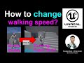 How to set maximum walking speed - Unreal Engine Tutorial
