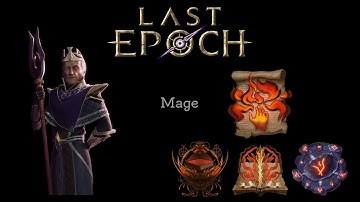 Last Epoch - Mage Overview -  base class and mastery specialisations (Beta 0.8.1C)