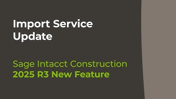 Sage Intacct 2025 R3: Import Service Update