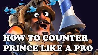 clash royale how to counter prince like a pro