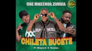 One Mweemba Ft Mapick & Kadas - Chileta Bucete ll ZedCuunduMusic.com