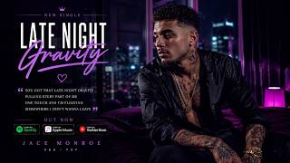 Late Night Gravity – Jace Monroe – Lyrics Video